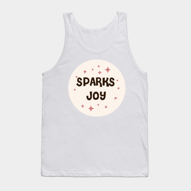 sparks joy - marie kondo Tank Top by smileyfriend